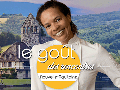 Le goût des rencontres en Nouvelle-Aquitaine