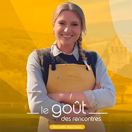 Le goût des rencontres en Nouvelle-Aquitaine