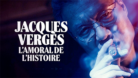 Jacques Vergès, l’amoral de l’Histoire