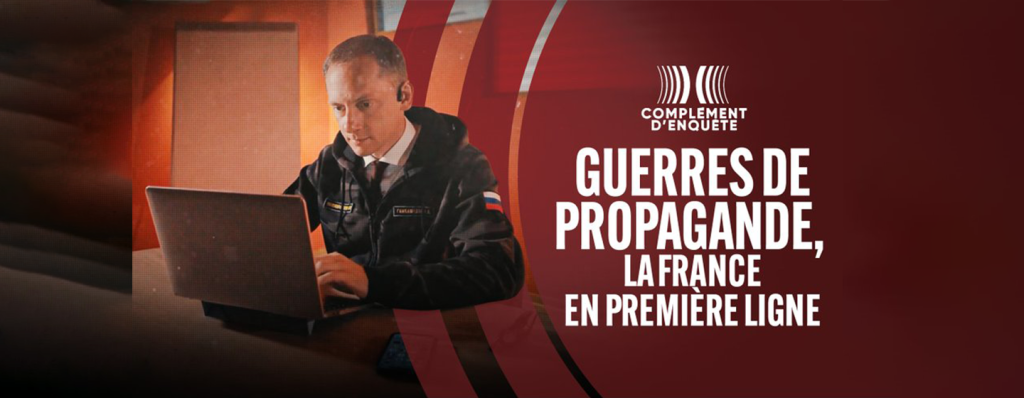 La guerre de l'info : Guerres de propagande, la France en première ligne