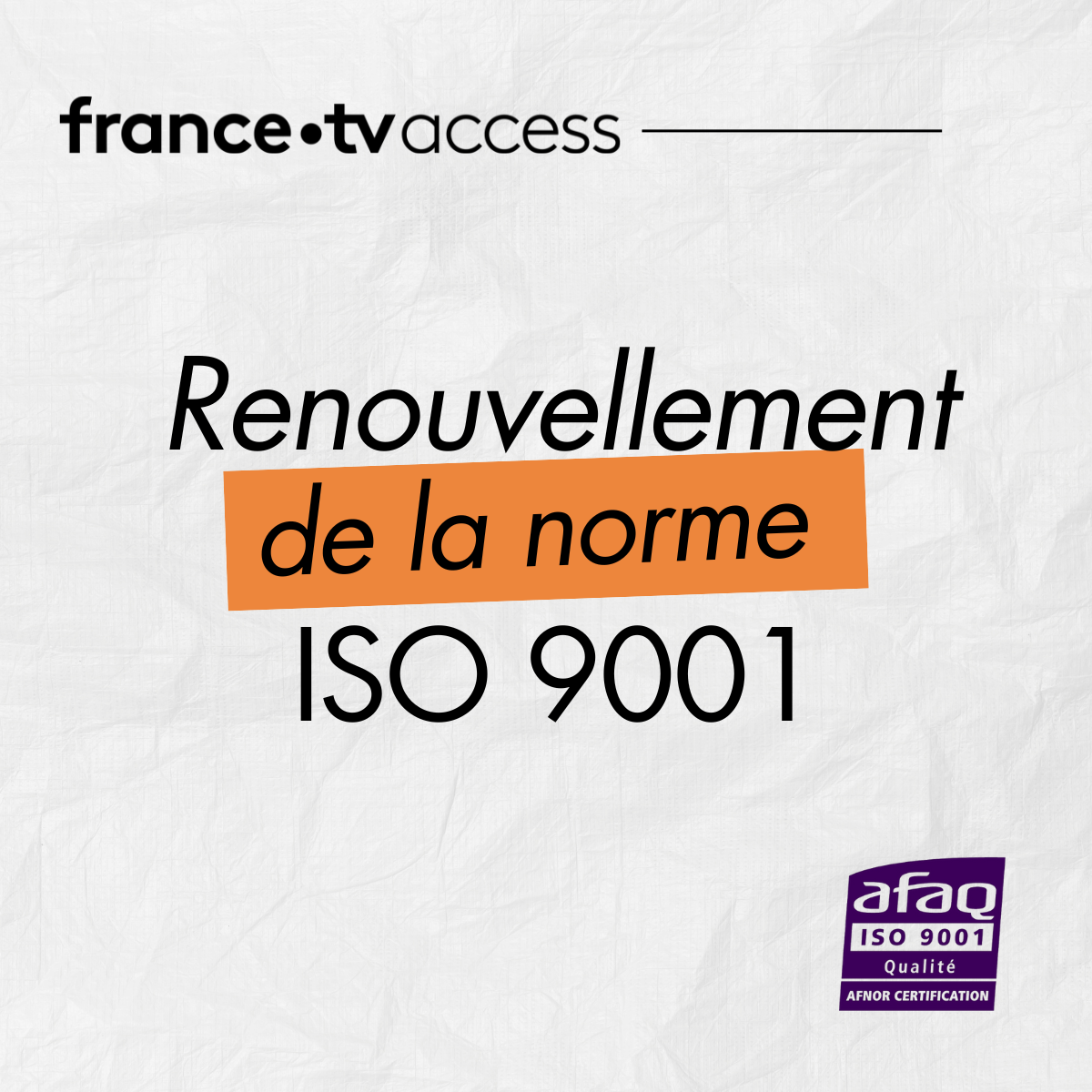france∙tv access renouvelle sa certification ISO 9001