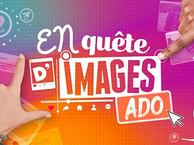 En quête d'images ado