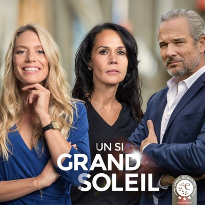 Un si grand soleil : La saison 7  labellisée Ecoprod « 3 étoiles »
